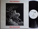 PAUL HEMPHILL True Believers RARE Oz 80s FOLK/PROG LP Private Press AUSTRALIA