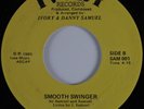 Modern Soul Boogie 45 IVORY & DANNY SAMUEL Smooth Swinger IVORY HEAR