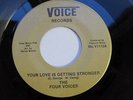 THE FOUR VOICES ON VOICE - YOUR LOVE IS GETTING STRONGER GOLD LABEL  NM