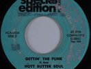 Funk/Sweet Soul 45 HOTT BUTTER SOUL Gettin' the Funk SPECIAL EDITION HEAR