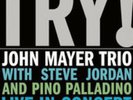 JOHN MAYER - JOHN MAYER TRIO LIVE NEW VINYL