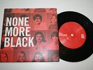 NONE MORE BLACK 7