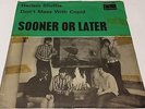 SOONER OR LATER - HARLEM SHUFFLE -  1967 SWEDISH FREAKBEAT MOD 45