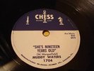 MUDDY WATERS She's Nineteen Years Old / Close To You CHESS 1704