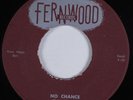 Rockabilly 45 RAMON MAUPIN No Chance FERNWOOD HEAR VG++/NM