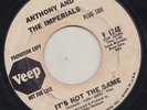 '66 VEEP SOUL 45 ANTHONY & THE IMPERIALS IT'S NOT THE SAME/DOWN ON LOVE ?