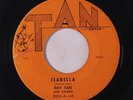 ROY TAN: Isabella / I Don't Like It 45 (sl label fade) Blues & R&B