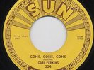 Gone Gone Gone / Let the jukebox keep on playing - Carl Perkins  -  SUN 224  VG+
