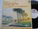 *MOHAMED (AHMED) ABDEL WAHAB L'Egypt et son folklore ARABIC RARE Canada OPUS LP