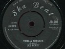 Lee Perry - Trial And Crosses / John Tom UK orig Ska Beat 7