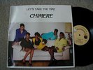  CHIMERE LETS TAKE THE TIME DANCE BOOGIE R&B RARE UNPLAYED 