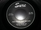 Rare Rockabilly 45 Austin Wood - Truck Drivers Night Run Blues  