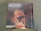 Clutch Slow hole to China: Rare and unreleased 12