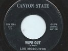 LOS MOSQUITOS 45RPM 60'S CANYON STATE WIPE OUT/FLAME OUT ARIZONA WILD ROCKER G++