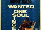 MODERN SOUL LP -  JOHNNIE TAYLOR - WANTED ONE SOUL SINGER on STAX RECORDS UK