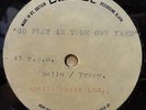 PETE DELLO / TRACY GO PLAY IN YOUR OWN YARD RARE EMIDISC ACETATE 45 LISTEN