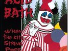 Acid Bath - When The Kite String Pops (2004, Vinyl NEW)
