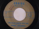 BOBBY SHANNON: I'm Glad She's Got Me / Your Last Goodbye Sounded Different 45 (