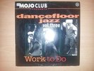 Mojo Club Presents Dancefloor Jazz Volume Three (Work To Do) 2x12