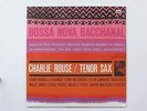 CHARLIE ROUSE LP, Bossa Nova Bacchanal (Blue Note US Issue NM/NM)