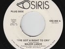 70s Soul 45 - Major Lance - I've Got A Right To Cry - Osiris - VG++ mp3