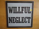 Willful Neglect-S/T-The Freeze-Social Unrest-Poison Idea-Toxic Reasons-MDC