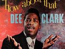 DEE CLARK : HOW ABOUT THAT. ORIG.UK TOP RANK.1960. MONO.  EXCELLENT CONDITION.