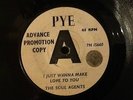 THE SOUL AGENTS  I JUST WANNA MAKE LOVE TO YOU 1964 UK PYE demo VINYL 45