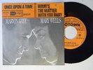 M. Gaye+Mary Wells (Dutch 45 w/ps) ONCE UPON A TIME / WHAT'S THE,,,  VG+ Motown