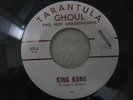 Tarantula Ghoul / KING KONG original 45 rockabilly
