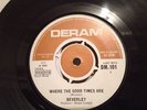 BEVERLEY Where The Good Times Are DERAM Happy New Year RARE UK 45 John Martyn