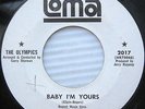 the OLYMPICS baby I'm yours no more will I cry LOMA WHITE LABEL PROMO 45 w293