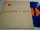 Bob Dylan gww  John birch society blues  blue vinyl   # 71002   tmoq rare