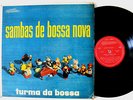 TURMA DA BOSSA Sambas Da Bossa Nova MUSIDISC 1013 ARGENTINA Rare LP