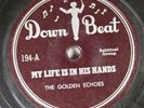 Hear Black Gospel 78 The Golden Echoes - My Life Is In His Hands / Yeild Not To
