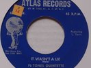 FI TONES QUINTETTE: It Wasn’t A Lie ATLAS 45 scarce VG++ doo wop