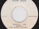 THE BLACK IVORIES - SMOKIN JOE - IRON SIDE 7 
