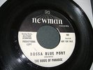 The Birds Of Paradise-Bossa Blue Port/Giggle Wiggle-Newman-Mod Soul Funk 45