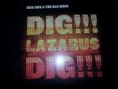 Nick Cave & The Bad Seeds ?– RARE OOP Dig, Lazarus, Dig Vinyl LP + 7