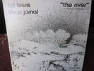 BILL LEWIS & KHAN JAMAL The River LP - 1978 Philly Jazz Orig.