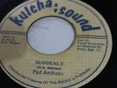 PAD ANTHONY -  SUDDENLY -  KULCHA SOUND - JA KILLA  DIGI - 45   VG+