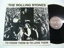 ROLLING STONES - TO KNOW THEM IS TO LOVE THEM (RARE LP)