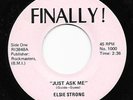 Northern Soul 45 ELSIE STRONG Just Ask Me Finally HEAR Lenis Guess