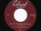 Rare Latin 45 LALO GUERRERO Pa-Pa-Pa-Pachanga/Cuando Me Muera Por Ti HEAR Nice