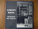 Gibson Bros. - Memphis Sol Today - 12