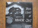 ABNER JAY The True Story Of Abner Jay LP GREAT ONE MAN BAND FOLK BLUES RE