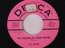 CUPIDS: The Answer To Your Prayer / My Dog Likes Your Dog 45 (dj, close to M-,