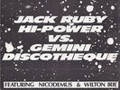 Jack Ruby Hi-Power vs Gemini Discotheque Tad's LP
