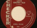 Rhythm Blues R&B 45   LOWELL FULSON “Love Grows Old” CHECKER orig ’63 HEAR
