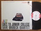 DAVE BRUBECK QUARTET Jazz Goes To Junior College CL 1034 Columbia Mono WLP NM